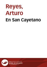 En San Cayetano / Arturo Reyes | Biblioteca Virtual Miguel de Cervantes