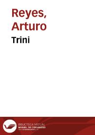 Trini / Arturo Reyes | Biblioteca Virtual Miguel de Cervantes