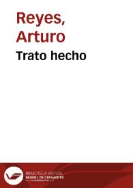 Trato hecho / Arturo Reyes | Biblioteca Virtual Miguel de Cervantes