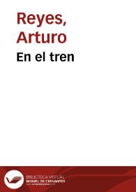 En el tren / Arturo Reyes | Biblioteca Virtual Miguel de Cervantes