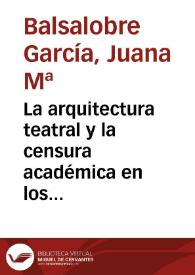 La arquitectura teatral y la censura académica en los primeros años del siglo XIX / Juana M.ª Balsalobre García | Biblioteca Virtual Miguel de Cervantes