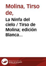 La Ninfa del cielo / Tirso de Molina; edición Blanca de los Ríos | Biblioteca Virtual Miguel de Cervantes