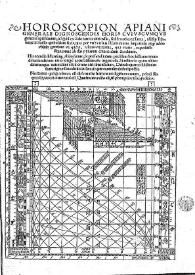 Horoscopion Apiani generale dignoscendis horis cuiuscumqve generis aptissimum: néq[ue] id ex sole tantum interdiu sed & noctu ex luna aliisq[ue] planetis & stellis quibusdam fixis ... | Biblioteca Virtual Miguel de Cervantes