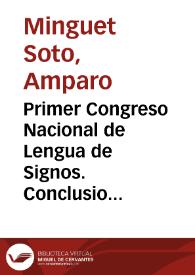 Primer Congreso Nacional de Lengua de Signos. Conclusiones y clausura. Parte segunda / Amparo Minguet Soto; Feliciano Sola Limia | Biblioteca Virtual Miguel de Cervantes