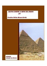 Agatha Christie, la reina del crimen : (un ensayo sobre sus novelas policiacas) / por Carolina-Dafne Alonso-Cortés | Biblioteca Virtual Miguel de Cervantes