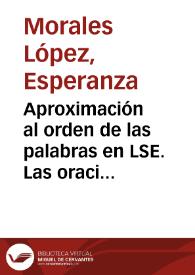 Aproximación al orden de las palabras en LSE. Las oraciones declarativas / Esperanza Morales López; César Reigosa Varela | Biblioteca Virtual Miguel de Cervantes