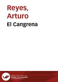 El Cangrena / Arturo Reyes | Biblioteca Virtual Miguel de Cervantes