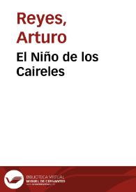 El Niño de los Caireles / Arturo Reyes | Biblioteca Virtual Miguel de Cervantes