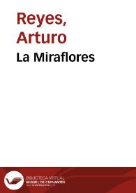 La Miraflores / Arturo Reyes | Biblioteca Virtual Miguel de Cervantes