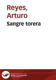 Sangre torera / Arturo Reyes | Biblioteca Virtual Miguel de Cervantes