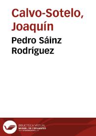 Pedro Sáinz Rodríguez / Joaquín Calvo-Sotelo | Biblioteca Virtual Miguel de Cervantes