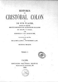 Historia de Cristóbal Colón y de sus viajes. Tomo I / escrita en francés, según documentos auténticos sacados de España é Italia, traducida en español por Mariano Juderias | Biblioteca Virtual Miguel de Cervantes