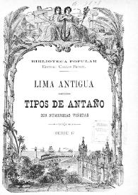 Lima antigua. Serie 1º. Tipos de antaño, con numerosas viñetas / editor Carlos Prince | Biblioteca Virtual Miguel de Cervantes