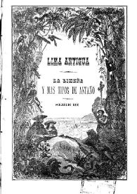 Lima antigua. Serie 3ª. La limeña y más tipos de antaño con numerosas viñetas / editor Carlos Prince | Biblioteca Virtual Miguel de Cervantes