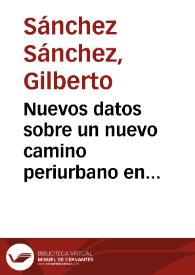 Nuevos datos sobre un nuevo camino periurbano en Mérida. Intervención arqueológica en el solar nº 7 de la c/ Villanueva de la Serena / Gilberto Sánchez Sánchez | Biblioteca Virtual Miguel de Cervantes