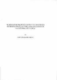 "El escultor Felipe de Castro y su frustrada intervención en la Capilla de San Julián en la Catedral de Cuenca" / José Luis Barrio Moya | Biblioteca Virtual Miguel de Cervantes