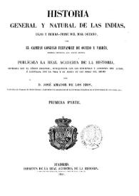 Historia general y natural de las Indias, islas y tierra-firme del mar océano. Primera parte / por el Capitán Gonzalo Fernández de Oviedo y Valdés; publicala la Real Academia de la Historia; cotejada... enriquecida... por José Amador de los Ríos | Biblioteca Virtual Miguel de Cervantes