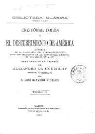 Cristóbal Colón y el descubrimiento de América : historia de la geografía del nuevo continente y de los progresos de la astronomía náutica en los siglos XV y XVI. Tomo II / Obra escrita en francés por Alejandro de Humboldt; traducida al castellano por D.Luis Navarro y Calvo | Biblioteca Virtual Miguel de Cervantes