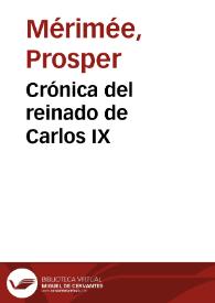 Crónica del reinado de Carlos IX / Prospero Merimee;  traducción de Nilo Fabra | Biblioteca Virtual Miguel de Cervantes