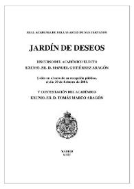 Jardín de deseos / discurso del académico electo Manuel Gutiérrez Aragón, leído en el acto de su recepción pública, el día 29 de febrero de 2004 y contestación del académico Tomás Marco Aragón | Biblioteca Virtual Miguel de Cervantes