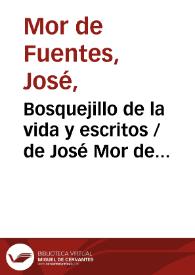 Bosquejillo de la vida y escritos / de José Mor de Fuentes delineado por él mismo | Biblioteca Virtual Miguel de Cervantes