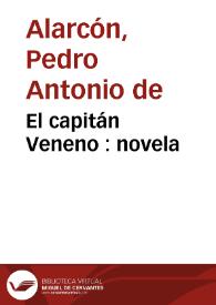 El capitán Veneno / por D. Pedro A. de Alarcón | Biblioteca Virtual Miguel de Cervantes