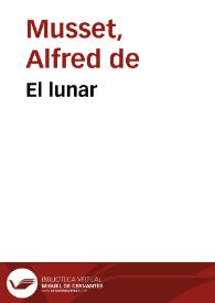 El lunar / Alfredo de Musset; traducción del francés por Luis Fernández Ardavín | Biblioteca Virtual Miguel de Cervantes