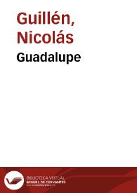 Guadalupe / Nicolás Guillén | Biblioteca Virtual Miguel de Cervantes