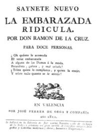 La embarazada ridícula : sainete nuevo para doce personas / Ramón de la Cruz | Biblioteca Virtual Miguel de Cervantes