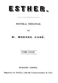 Esther : novela original / Miguel Cané | Biblioteca Virtual Miguel de Cervantes