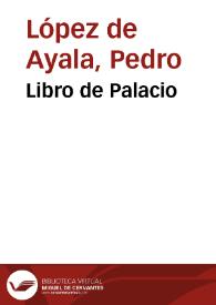 Libro de Palacio / Pedro López de Ayala | Biblioteca Virtual Miguel de Cervantes