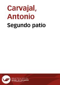 Segundo patio / Antonio Carvajal | Biblioteca Virtual Miguel de Cervantes