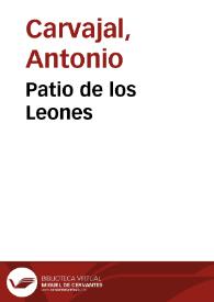 Patio de los Leones / Antonio Carvajal | Biblioteca Virtual Miguel de Cervantes