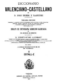 Diccionario valenciano-castellano. Volumen II : Estall-Z / de José Escrig. Ensayo de ortografía lemosino-valenciana bajo la dirección de Constantino Llombart | Biblioteca Virtual Miguel de Cervantes