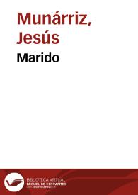 Marido / Jesús Munárriz | Biblioteca Virtual Miguel de Cervantes