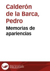 Memorias de apariencias / Pedro Calderón de la Barca | Biblioteca Virtual Miguel de Cervantes