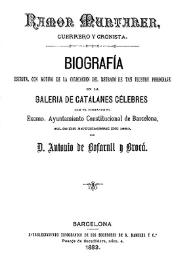 Ramon Muntaner, guerrero y cronista : biografía / escrita con motivo de la colocación del retrato de tan ilustre personaje en la Galería de Catalanes Célebres por Antonio de Bofarull y Brocá | Biblioteca Virtual Miguel de Cervantes