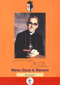 Monseñor Óscar A. Romero. Su diario | Biblioteca Virtual Miguel de Cervantes