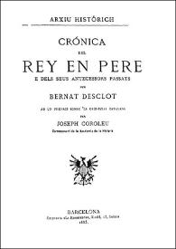 Crónica del Rey en Pere e dels seus antecessors passats / per Bernat Desclot; ab un prefaci sobre'ls cronistas catalans per Joseph Coroleu | Biblioteca Virtual Miguel de Cervantes