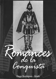 Romances de la conquista / Hugo Rodríguez - Alcalá | Biblioteca Virtual Miguel de Cervantes