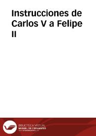 Testamento político del Emperador. Instrucciones de Carlos V a Felipe II [Palamós, 4 de mayo de 1543] / Manuel Fernández Álvarez (ed.) | Biblioteca Virtual Miguel de Cervantes