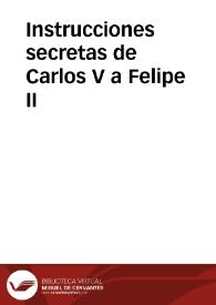 Testamento político del Emperador. Instrucciones secretas de Carlos V a Felipe II [Palamós, 6 de mayo de 1543] / Manuel Fernández Álvarez (ed.) | Biblioteca Virtual Miguel de Cervantes