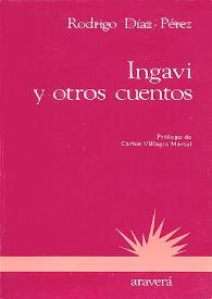 Ingavi y otros cuentos / Rodrigo Díaz-Pérez; prólogo de Carlos Villagra Marsal | Biblioteca Virtual Miguel de Cervantes