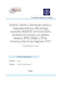 Estudio cinético , dinamomecánico y termogravimétrico del sistema epoxídico BADGE (n=0) / m-XDA, mediante las técnicas de análisis térmico : DSC, DMA y TGA. Construcción de un diagrama TTT | Biblioteca Virtual Miguel de Cervantes