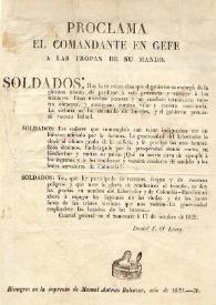 Proclama. El Comandante en Gefe [sic] a las tropas de su mando [Cuartel general en el Santuario a 17 de octubre de 1829] | Biblioteca Virtual Miguel de Cervantes