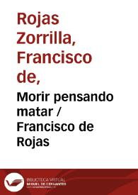 Morir pensando matar / Francisco de Rojas | Biblioteca Virtual Miguel de Cervantes