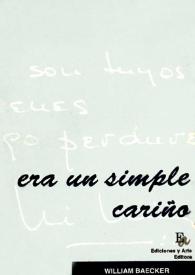 Era un simple cariño : poemas / William Baecker | Biblioteca Virtual Miguel de Cervantes