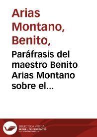 Paráfrasis del maestro Benito Arias Montano sobre el Cantar de Cantares de Salomón en tono pastoril | Biblioteca Virtual Miguel de Cervantes