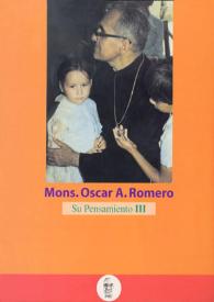 Monseñor Óscar A. Romero. Su pensamiento. Volumen III | Biblioteca Virtual Miguel de Cervantes