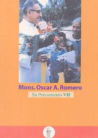 Monseñor Óscar A. Romero. Su pensamiento. Volumen VII | Biblioteca Virtual Miguel de Cervantes